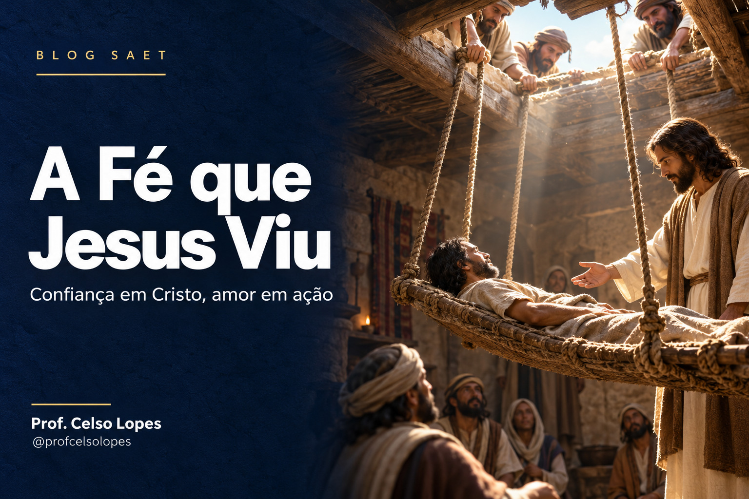A fé que Jesus viu